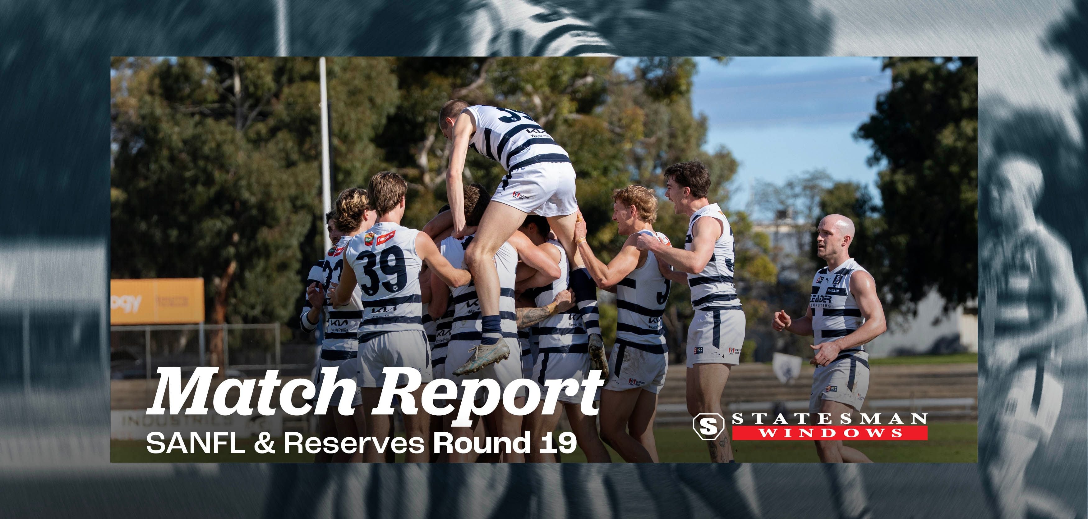 Statesman Windows Match Report: Round 19 SANFL v West Adelaide Statesman Windows Match Report: Round 19 SANFL v West Adelaide
